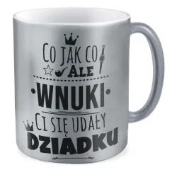 Kubek srebrny dla DZIADKA Wnuki Ci się udały